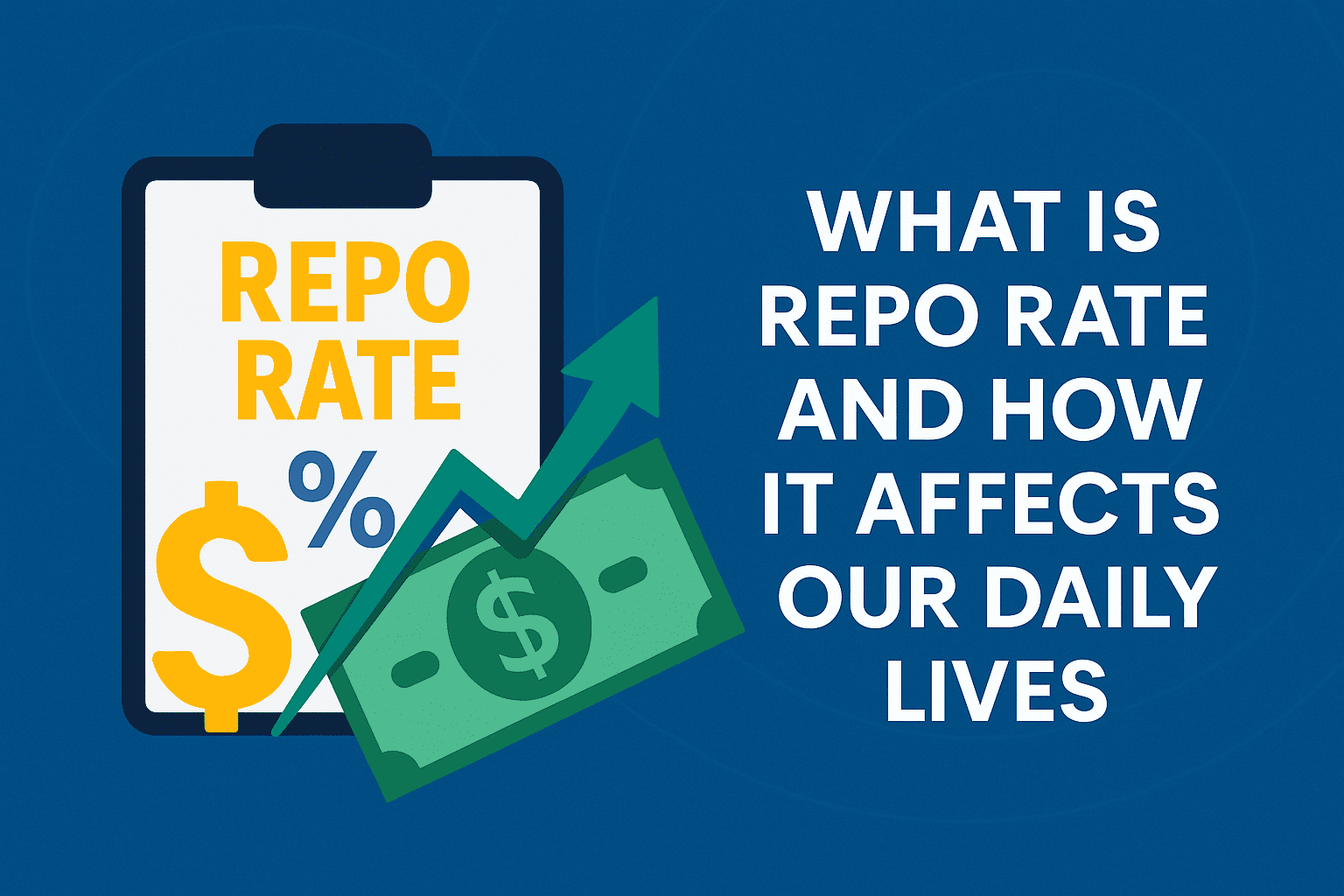 What is Repo Rate and How It Affects Our Daily Lives