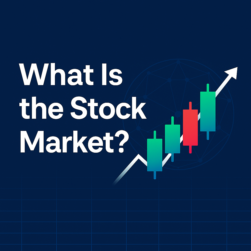 What is the Stock Market? A Deep, Beginner-Friendly Guide for the Curious Mind